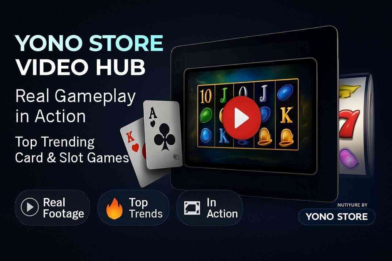 Yono Store Video Hub: Real Gameplay Videos for Top Trending Card & Slot Games